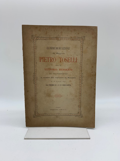 Commemorazione del Maggiore Pietro Toselli fatta da Vittorio Bersezio in Peveragno